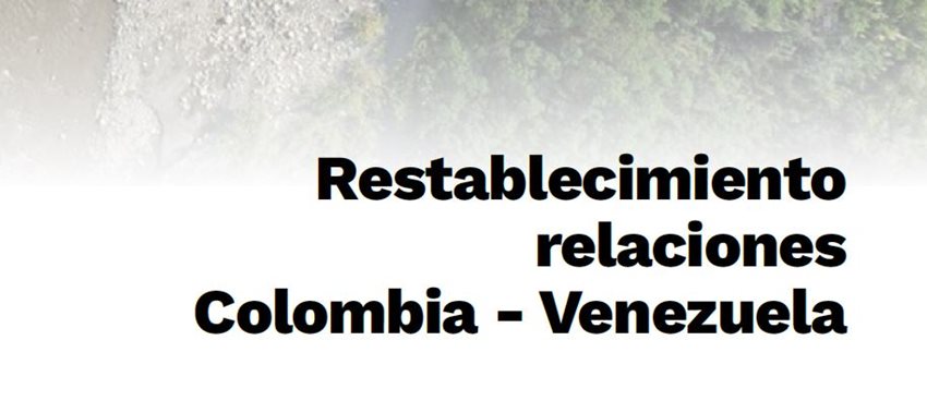 Restablecimiento relaciones Colombia - Venezuela
