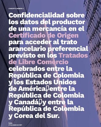 Confidencialidad sobre los datos del productor de una mercancía en el Certificado de Origen para acceder al tr