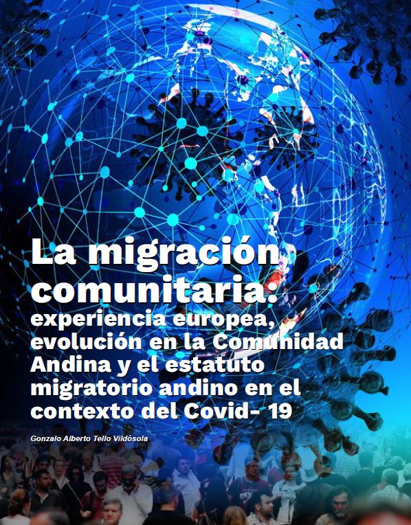 La migración comunitaria: experiencia europea, evolución en la Comunidad Andina y el estatuto migratorio andin