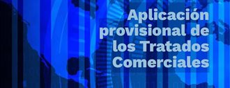 Aplicación provisional de los Tratados Comerciales