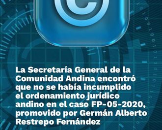La Secretaría General de la Comunidad Andina encontró que no se había incumplido el ordenamiento jurídico andi